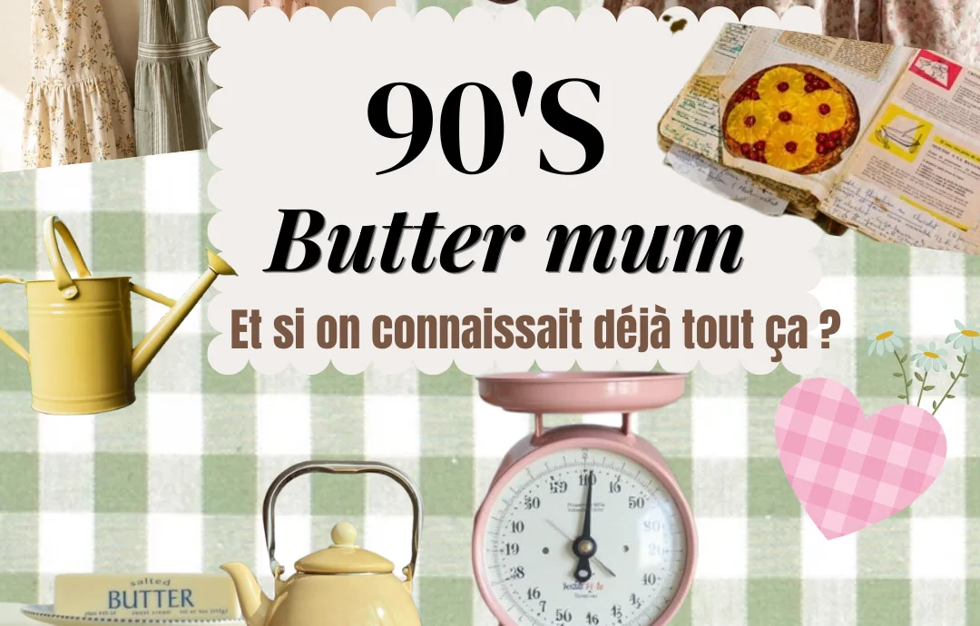 90's Butter mum