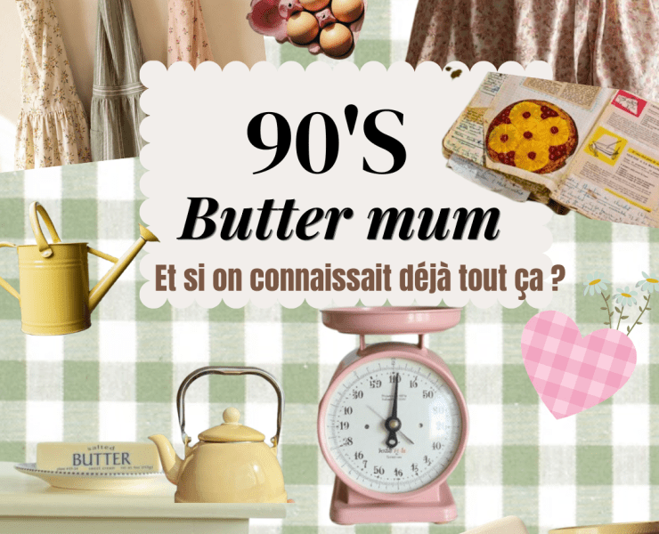 90's Butter mum