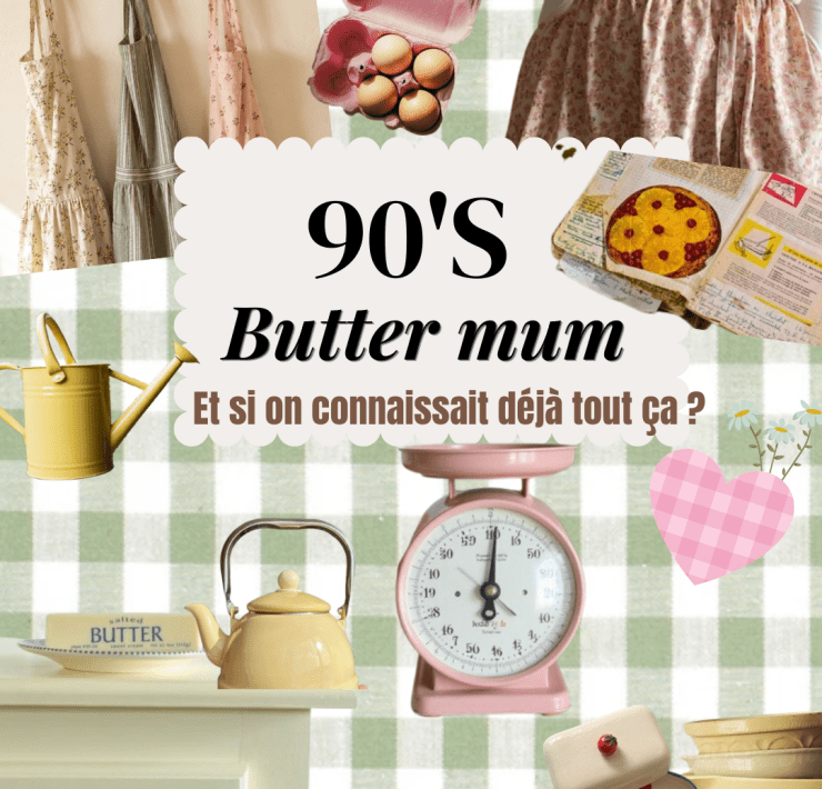 90's Butter mum